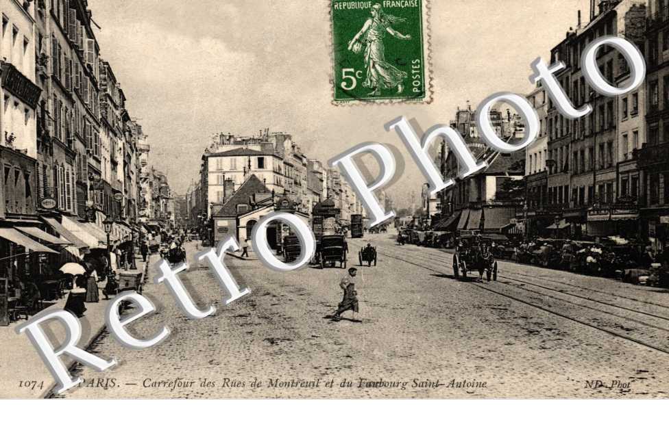 CARREFOUR DES RUES DE MONTREUIL ET LA RUE DU FaubourG ST ANTOINE