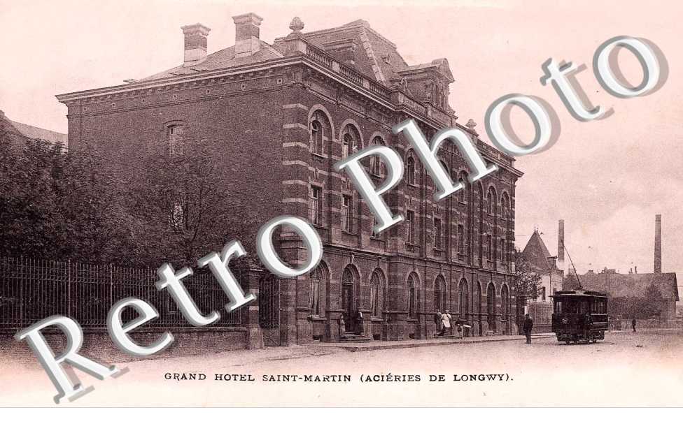 Grand Hotel Saint-Martin  (aciéries de Longwy)