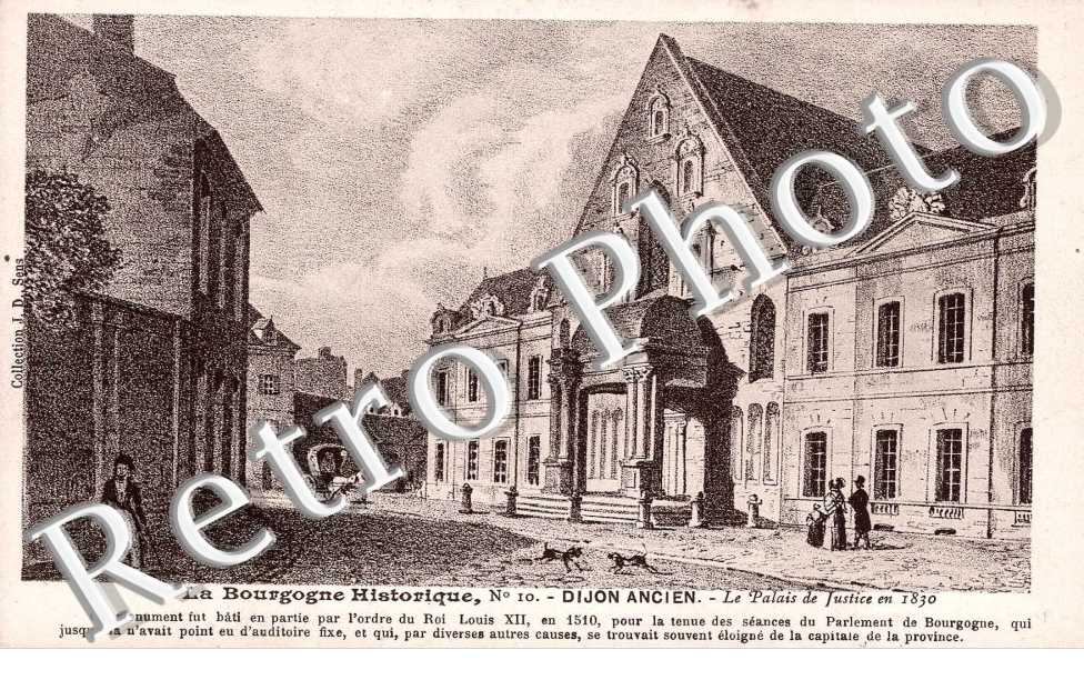 la Bourgogne Historique, Dijon Ancien, le Palais de Justice en 1830