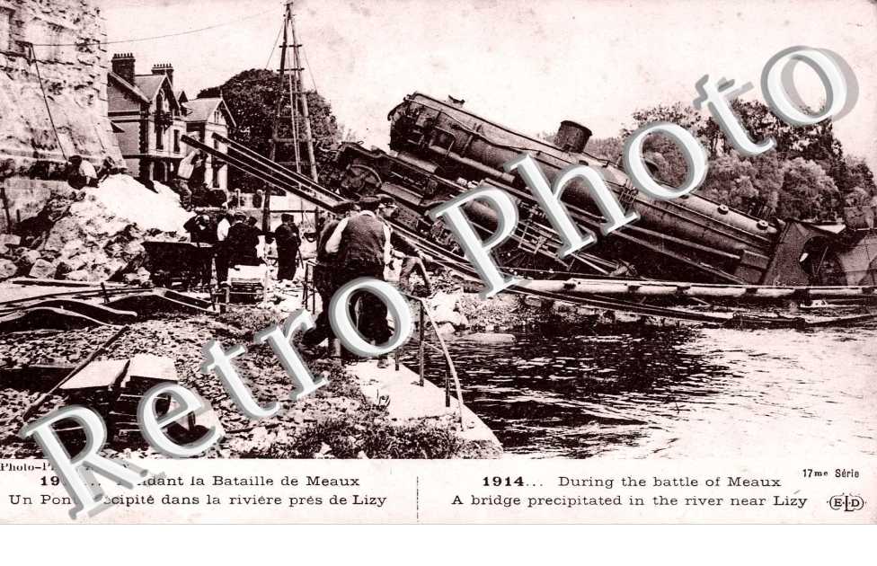  Guerre 1914 - 1918 Un pont precipite dans la riviere - train