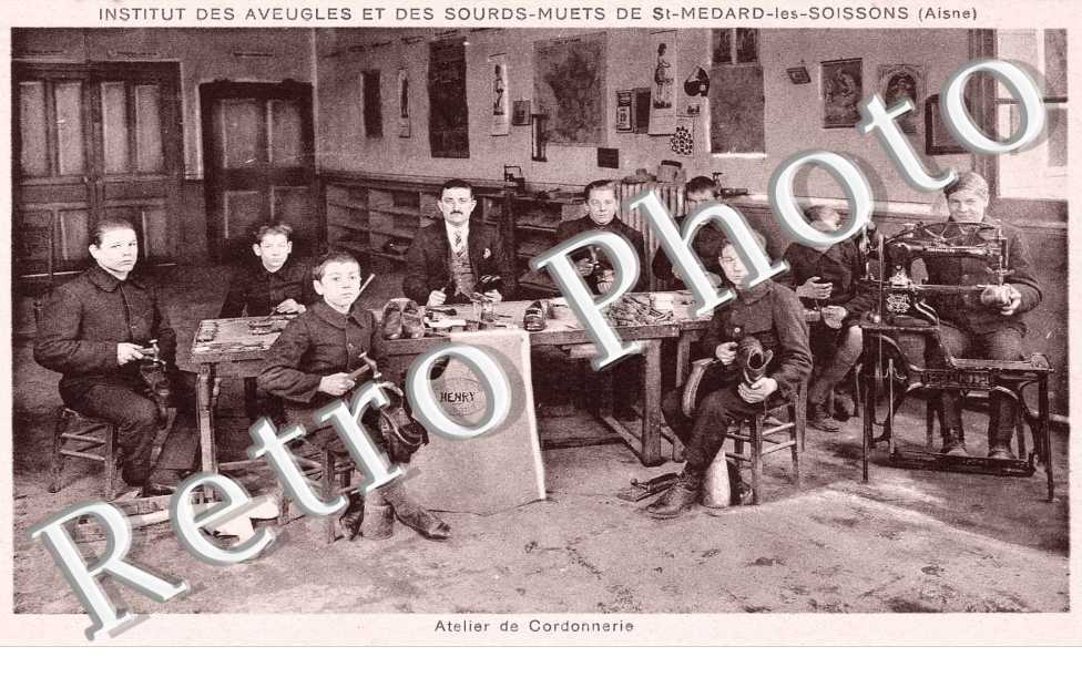 Institut des aveugles et des sourds muets de SAINT MEDARD LES SOISSONS Atelier de Cordonnerie