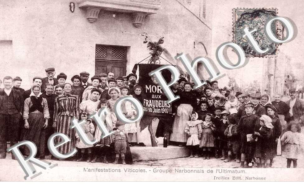 MANIFESTATIONS VITICOLES - Groupe Narbonnais de l'Ultimatum " Mort aux fraudeurs au 10 juin 1907 "