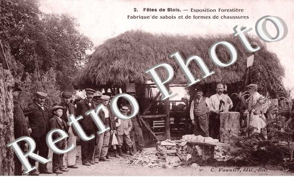 Fetes de Blois juin 1907 - exposition forestiere, fabrique de sabots et de formes de chaussures