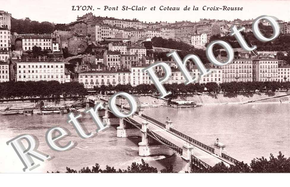 PONT ST CLAIR et coteau de la Croix-Rousse