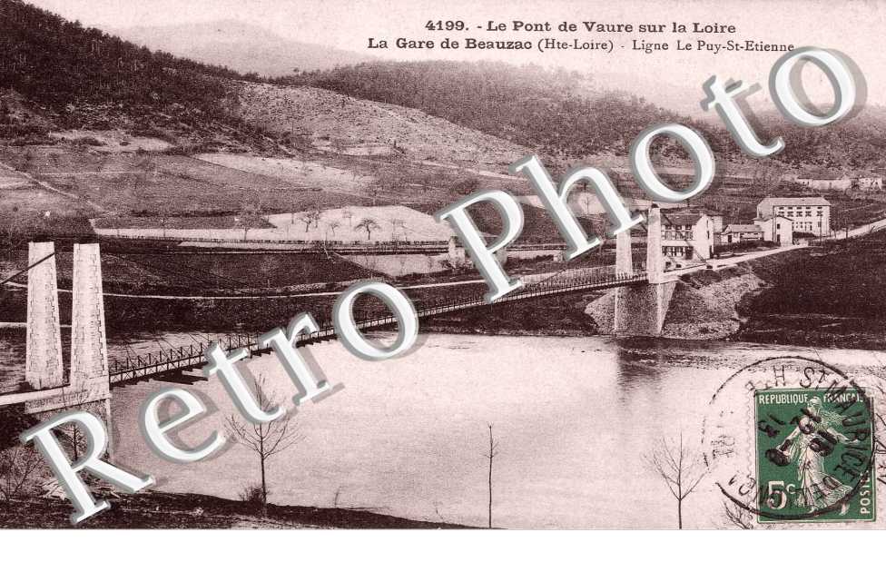 le pont de Vaure sur la Loire, la gare de Beauzac