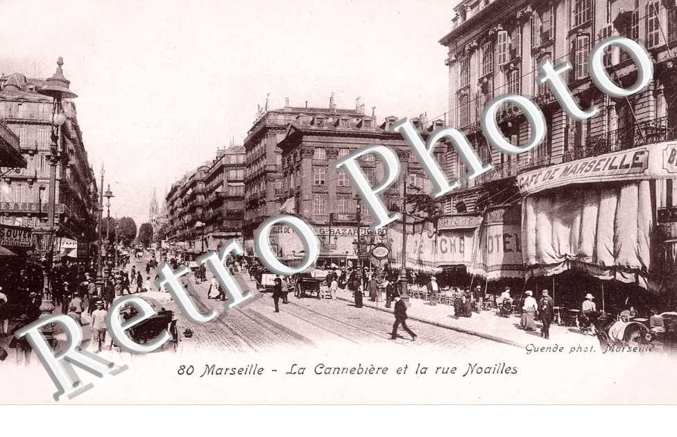 LA CANNEBIERE ET LA  RUE NOAILLES