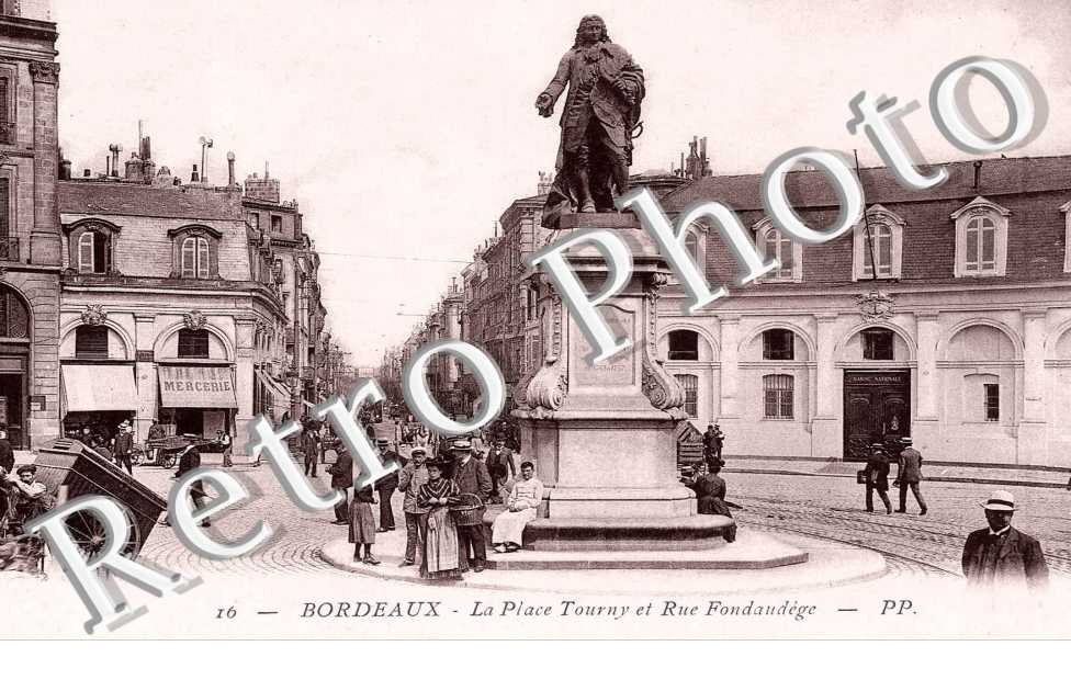 LA PLACE TOURNY ET RUE FONDAUDEGE