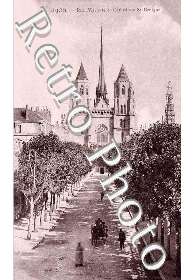 RUE MARIOTTE et Cathédrale saint begnine