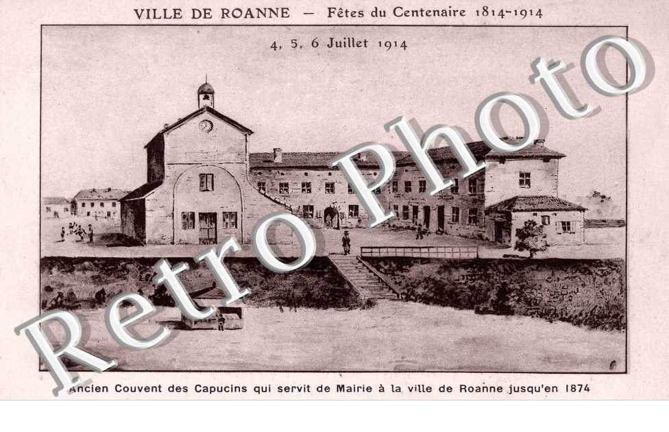 fetes du centenaire 1814-1914, ancien couvent des capucins qui servit de mairie a la ville de roanne jusqu'en