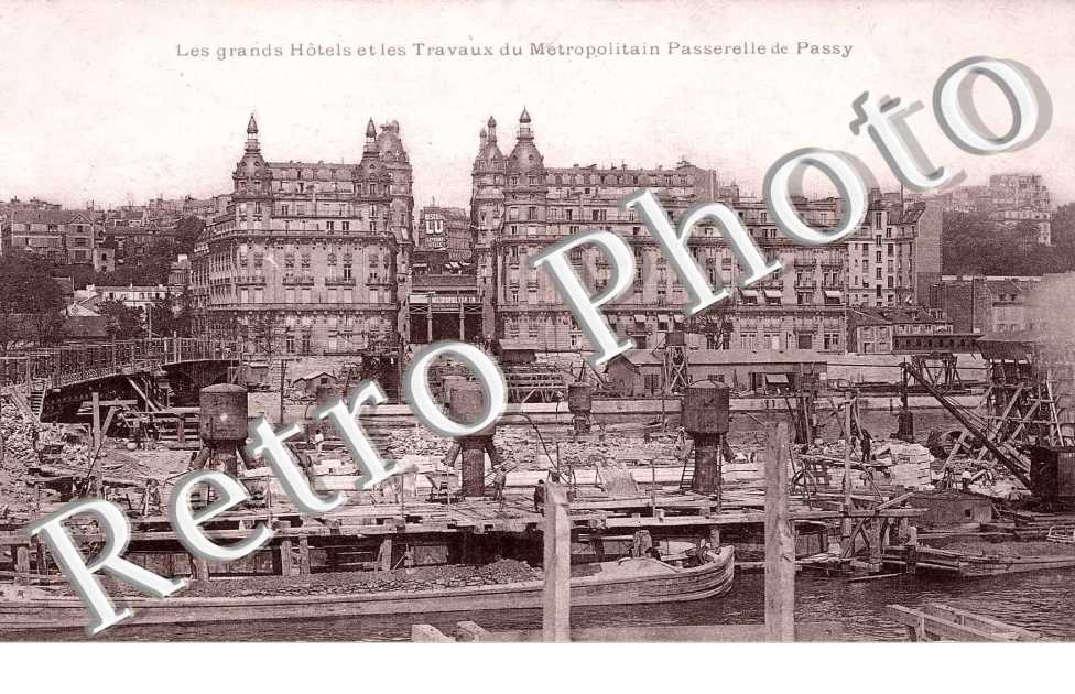 Les Grands Hotels et les travaux du Metropolitain Passerelle du Passy