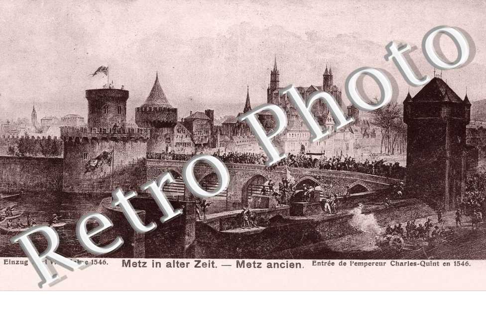 Metz ancien Entr de l&#039;Empereur Charles-Quint en 1546