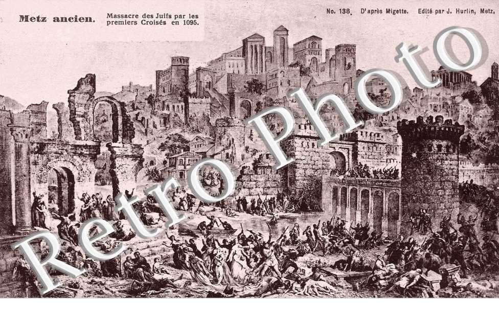 Metz Ancien Massacre des juifs par les premiers crois en 1095