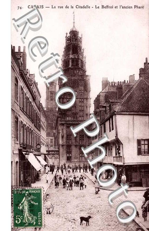 LA RUE DE LA CITADELLE le Beffroi