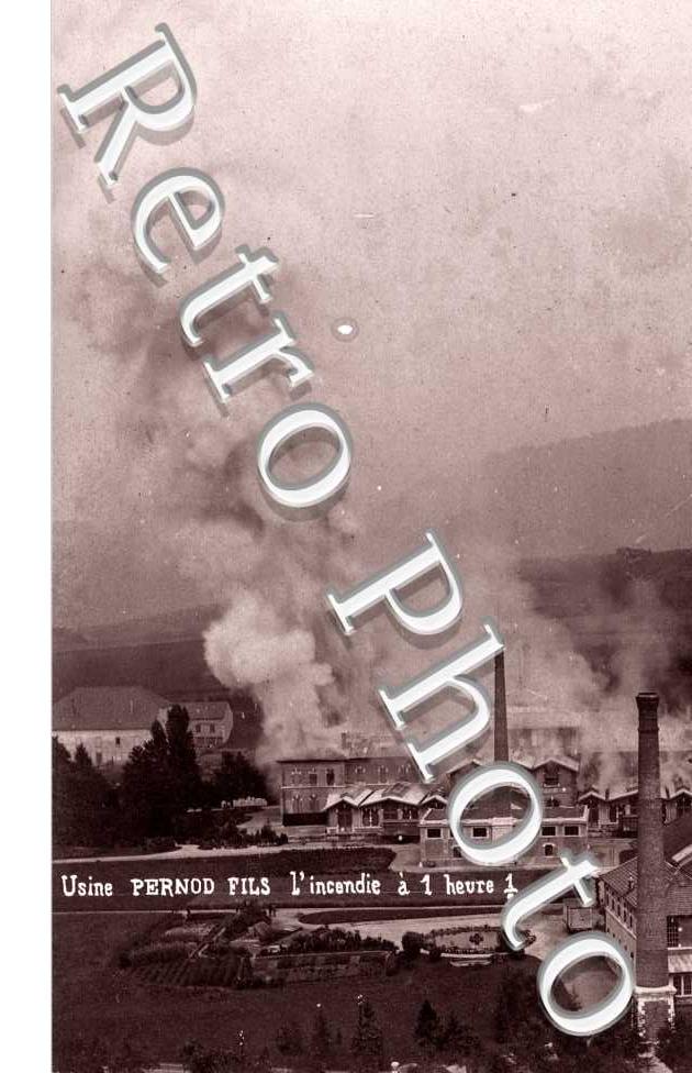 Usine Pernod Fils - l'incendie a 1 heure 1/2