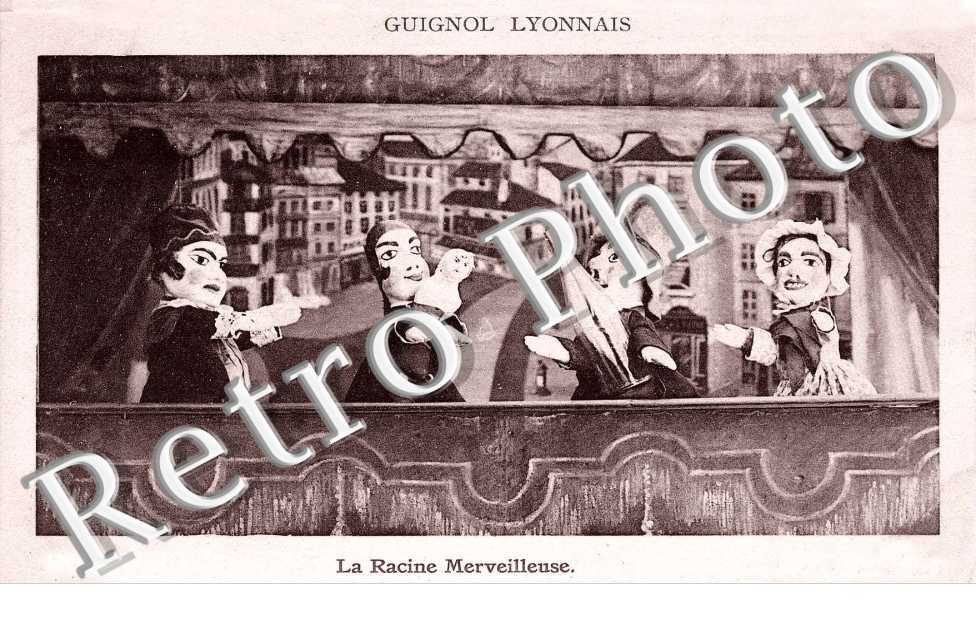 Guignol Lyonnais - La racine merveilleuse