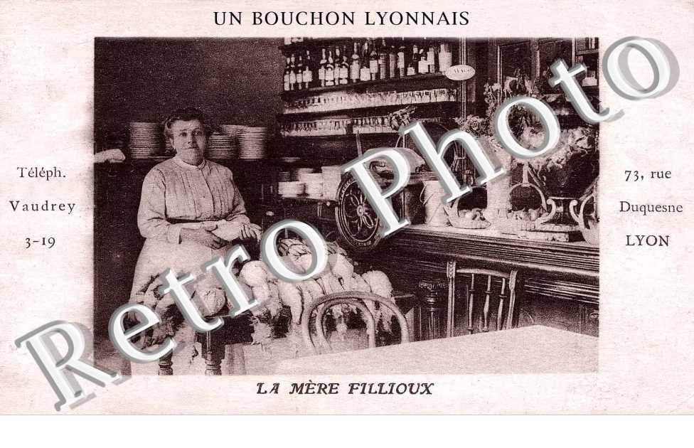 UN BOUCHON LYONNAIS La mere Fillioux 73 rue Duquesne