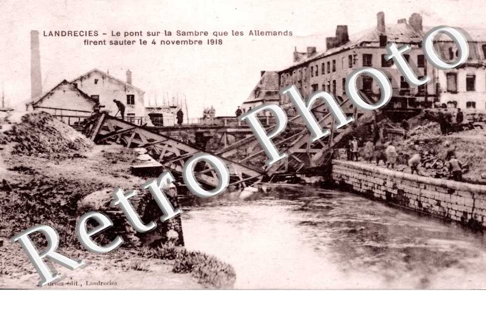 LE PONT SUR LA SAMBRE QUE LES ALLEMANDS FIRENT SAUTER LE 4 NOVEMBRE 1918