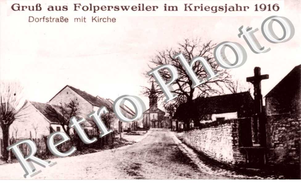 Gruss aus Folpersweiler im Kriegsjahr 1916 Dorstrasse mit kirche
