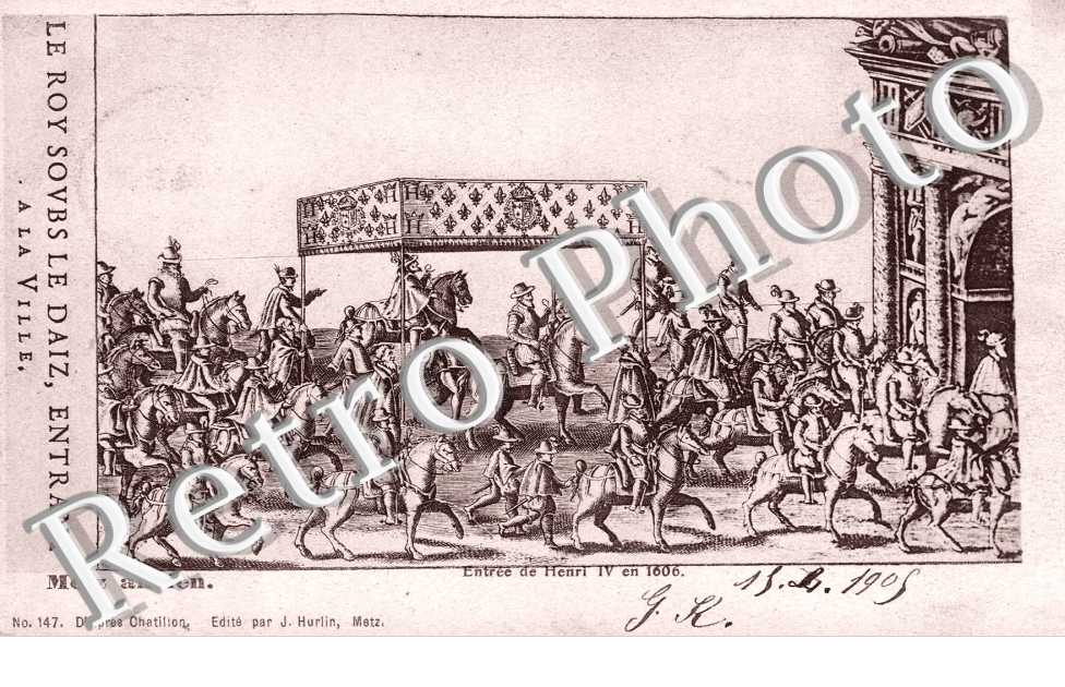 Metz Ancien Entr de Henri IV en 1606