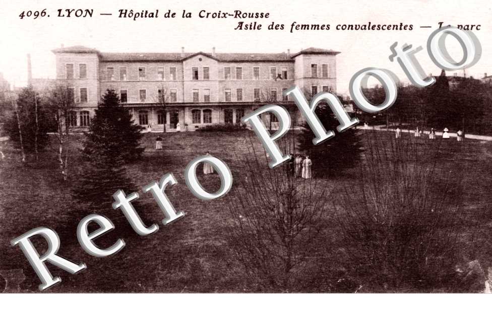 CROIX ROUSSE Hopital de la Croix-Rousse  Asile des femmes convalescentes  Le parc