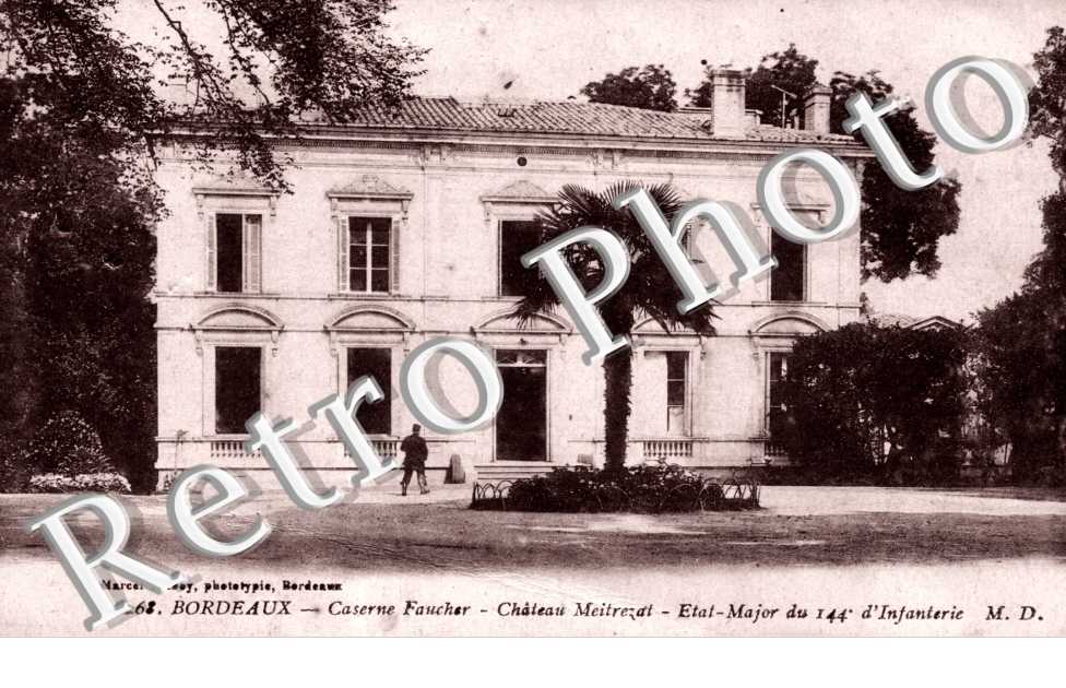 Caserne Faucher - chateau Meitrezat - Etat-Major du 144e d'infanterie
