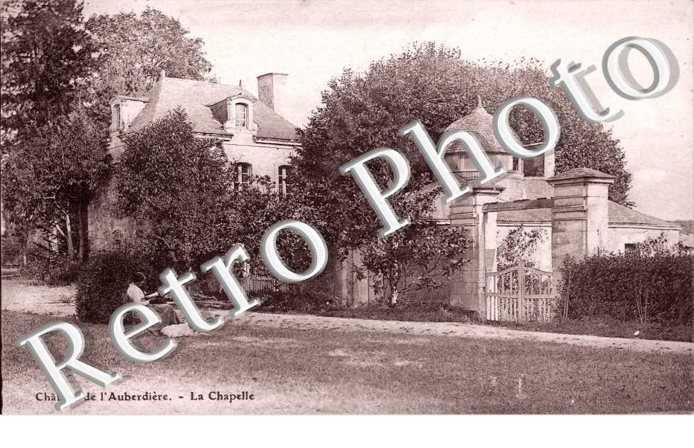 le Chateau de l'Auberdiere - La Chapelle
