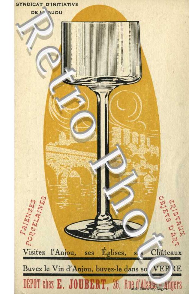 visitez l'anjou ses eglises ses chateaux, buvez le vin d'anjou, buvez le dans son verre E.Joubert 