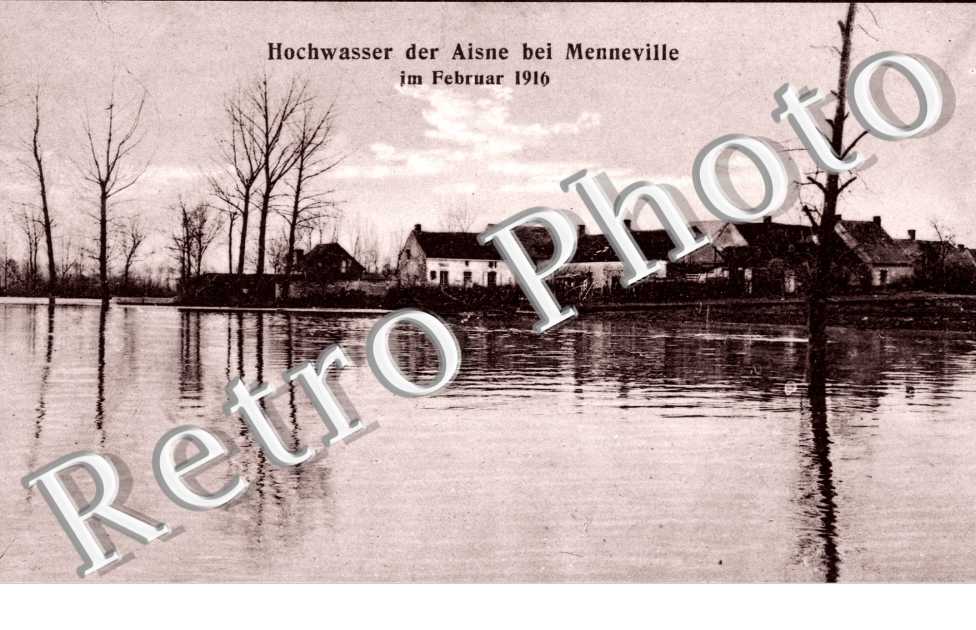 Hochwasser der Aisne bei Menneville im februar 1916