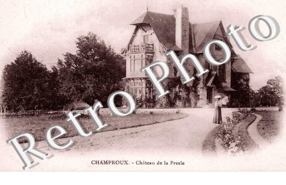 Champroux, Chateau de la Presle
