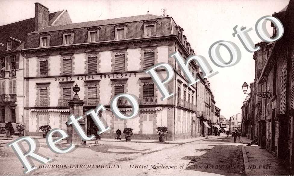 Bourbon-l&#039;Archambault, l&#039;Hotel Montespan et la Rue Achille