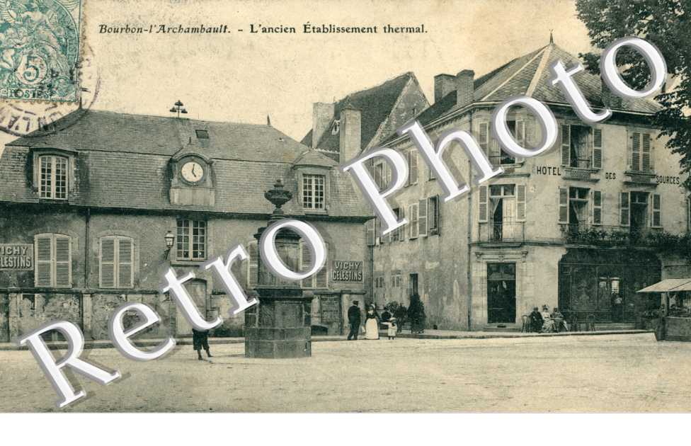 Bourbon-l'Archambault, l'Ancien Etablissement Thermal