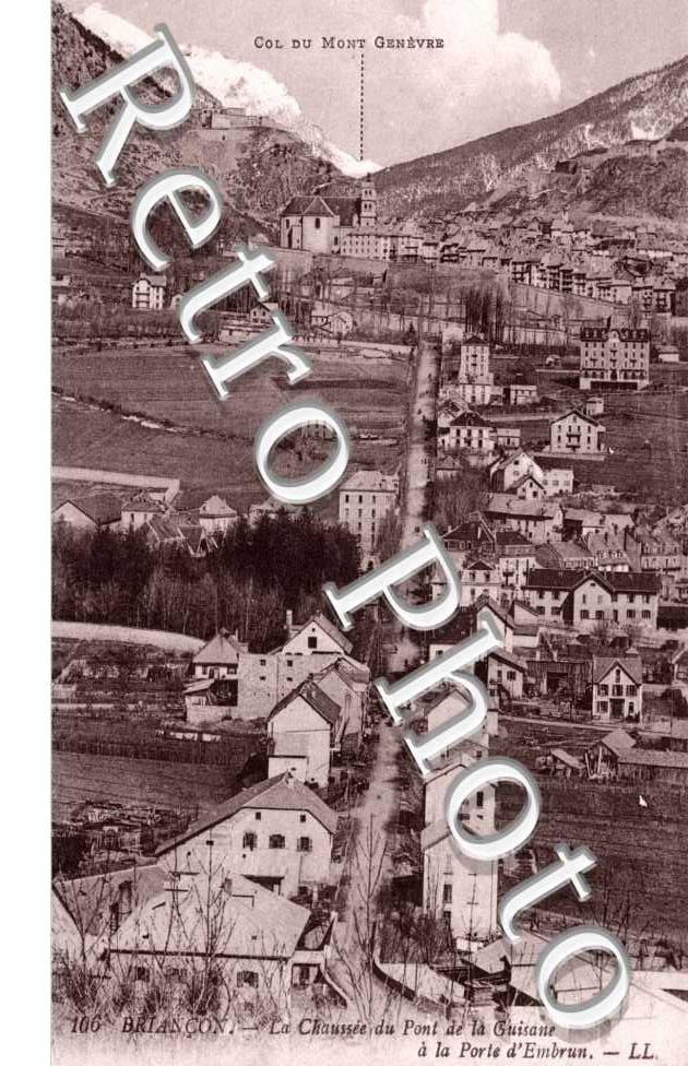 Le Chaberton  Col du Mont Genevre  La Chaussee  du Pont de la Guisane a la porte d&#039;Embrun