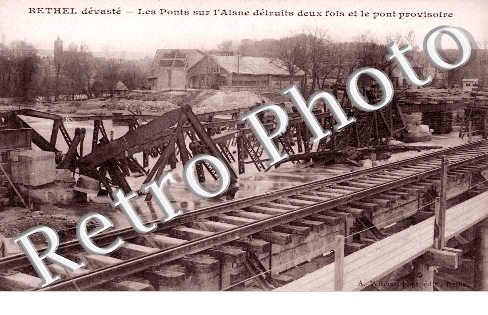 les Ponts sur l&#039;Aisne detruits deux fois et le Pont provisoire