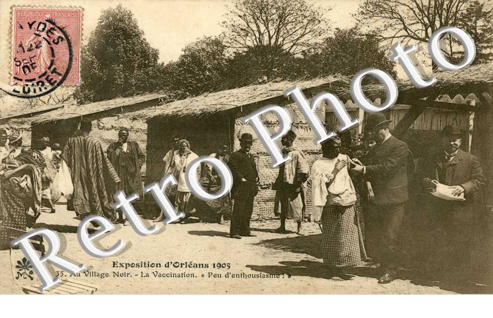 exposition d'orleans 1905, au village noir, la vaccination "peu d'enthousiasme!"