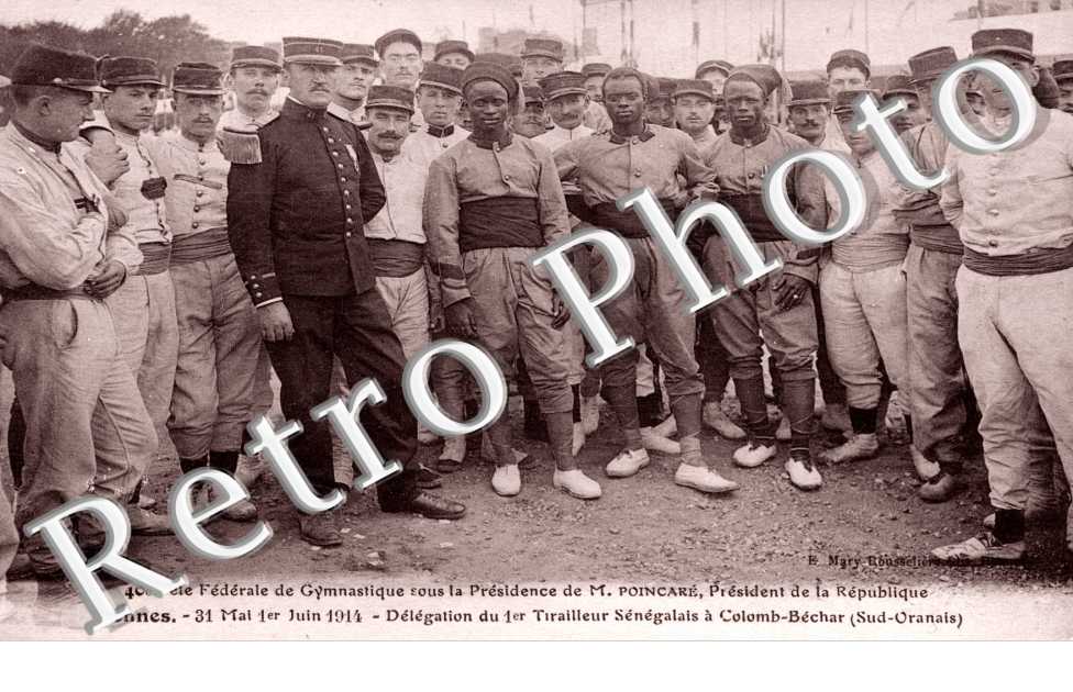 Fete federale de Gymnastique sous la presidence de M.Poincare - 1914 - delegation du 1er tirailleur senegalais a Colomb Bechar