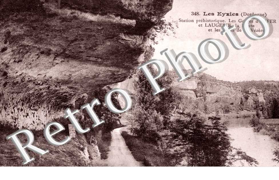 Station prehistorique. Les gorges d&#039;Enfer et Laugerie, la route et les rives de la Vezere