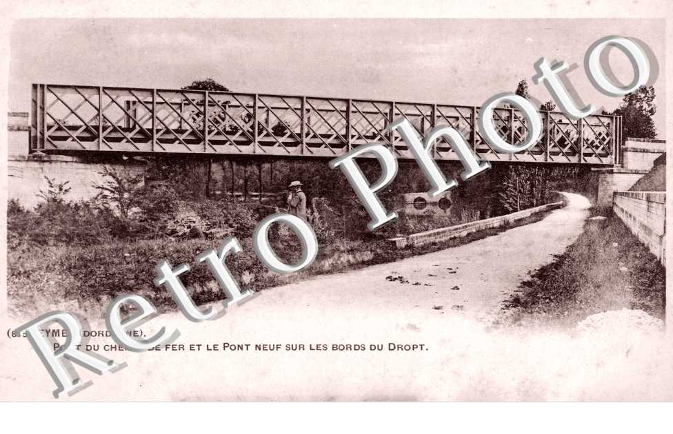 Le Pont du Chemin de Fer et le Pont Neuf sur les Bords du Dropt
