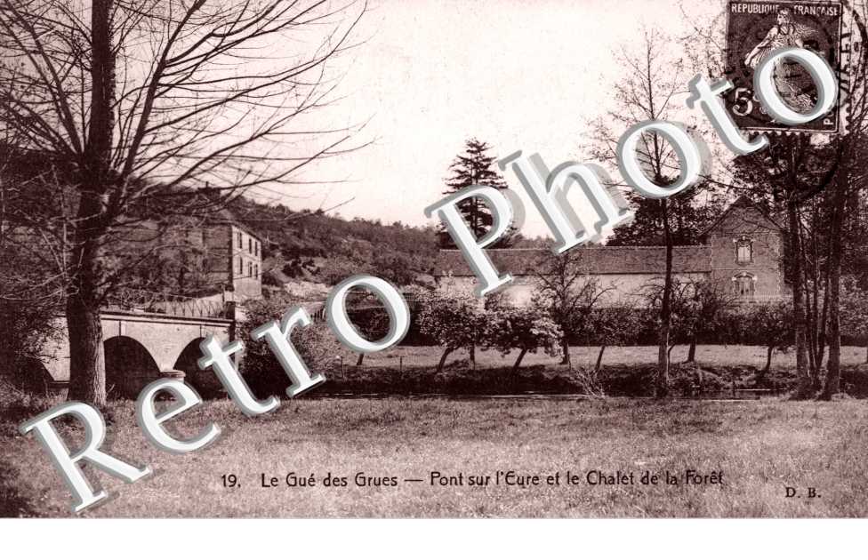 Le Gue des Grues, Pont sur l&#039;Eure et le Chalet de la Foret