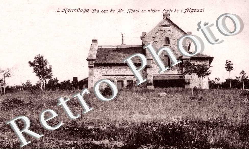 L'Hermitage, Chateau de Mr. Silhol en pleine foret de l'Aigoual