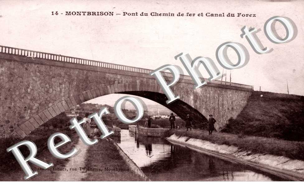 Pont du chemin de fer et Canal du Forez