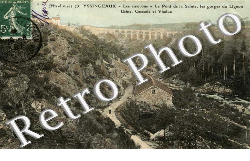 environs - Le pont de la Sainte, les gorges du Lignon, usine, cascade et viaduc