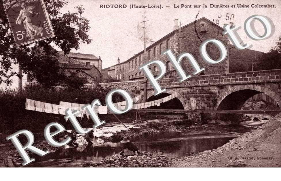 le pont sur la Dunieres et usine Colcombet