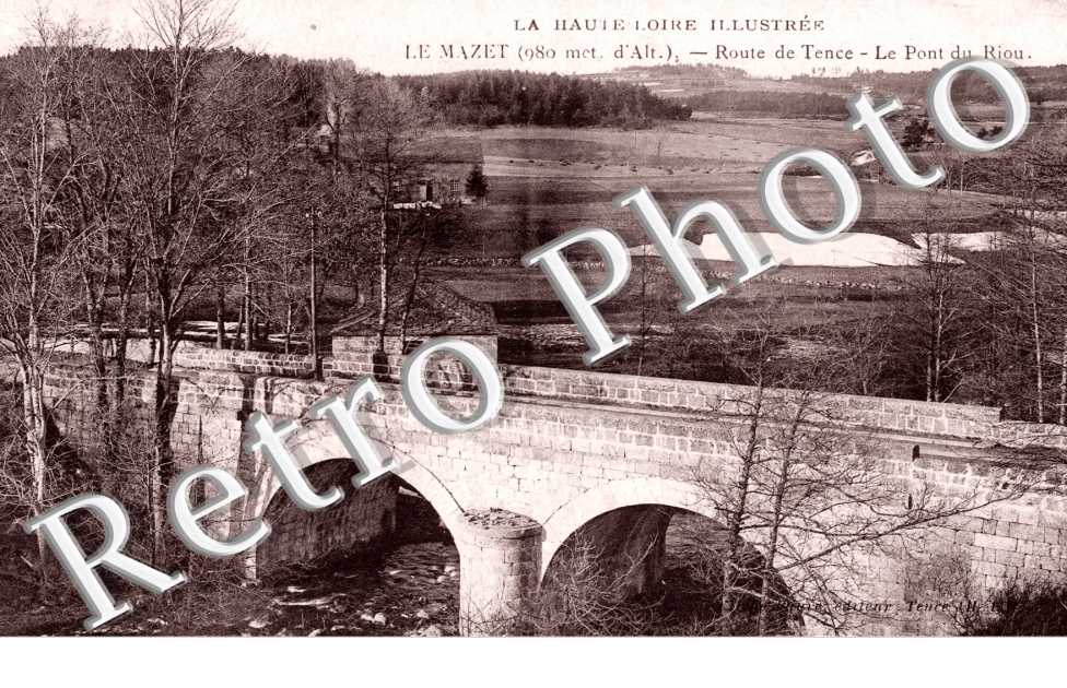 Le Mazet, Route de Tence, le Pont du Riou