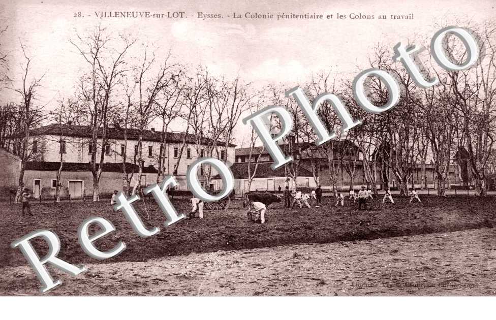 penitentiaire et les colons au travail - Eysses
