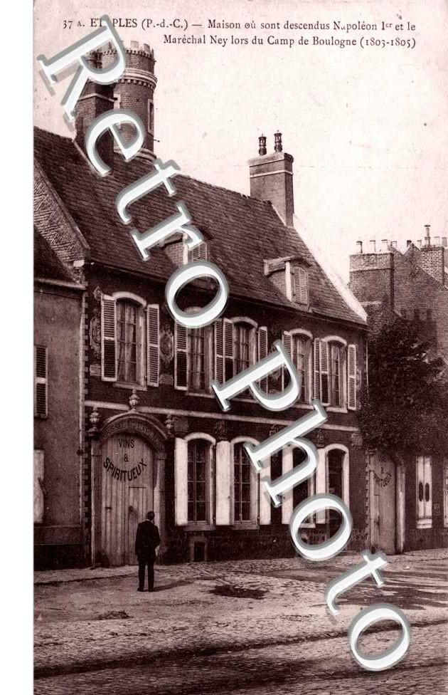 Maison ou sont descendus Naopelon 1er et le Marechal Ney lors du camp de Boulogne