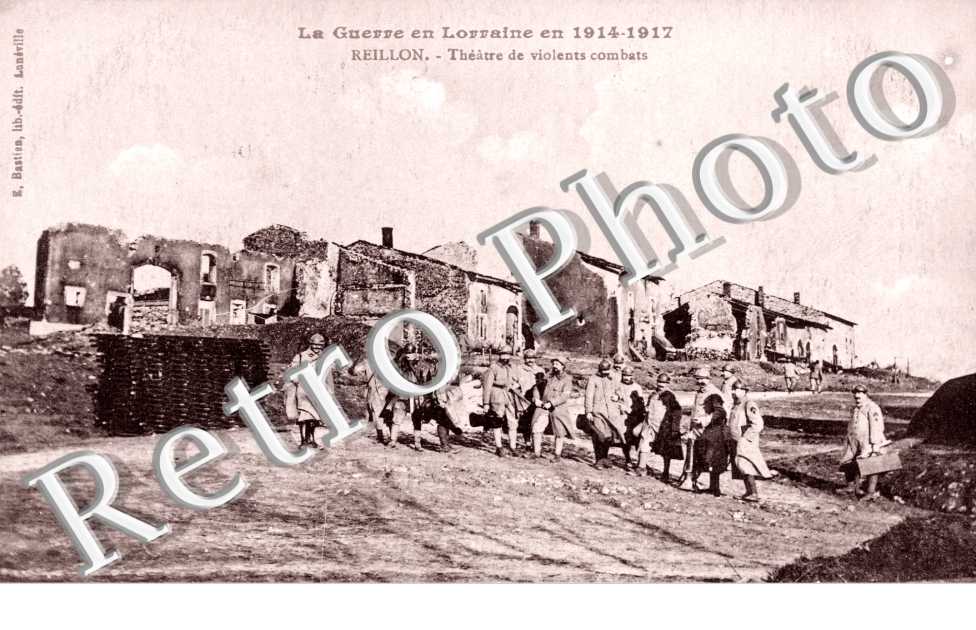 la gueurre en Lorraine de 1914-1917, Reillon , theatre de violents combats
