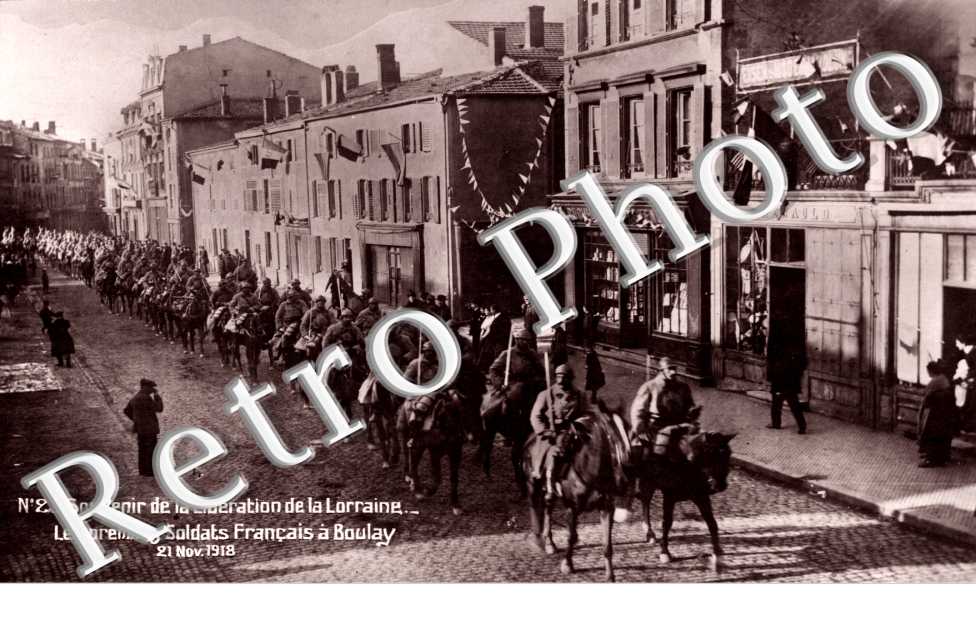 Souvenir de la Liberation de la Lorraine Les premiers soldats francais a Boulay  le 21 novembre 1918
