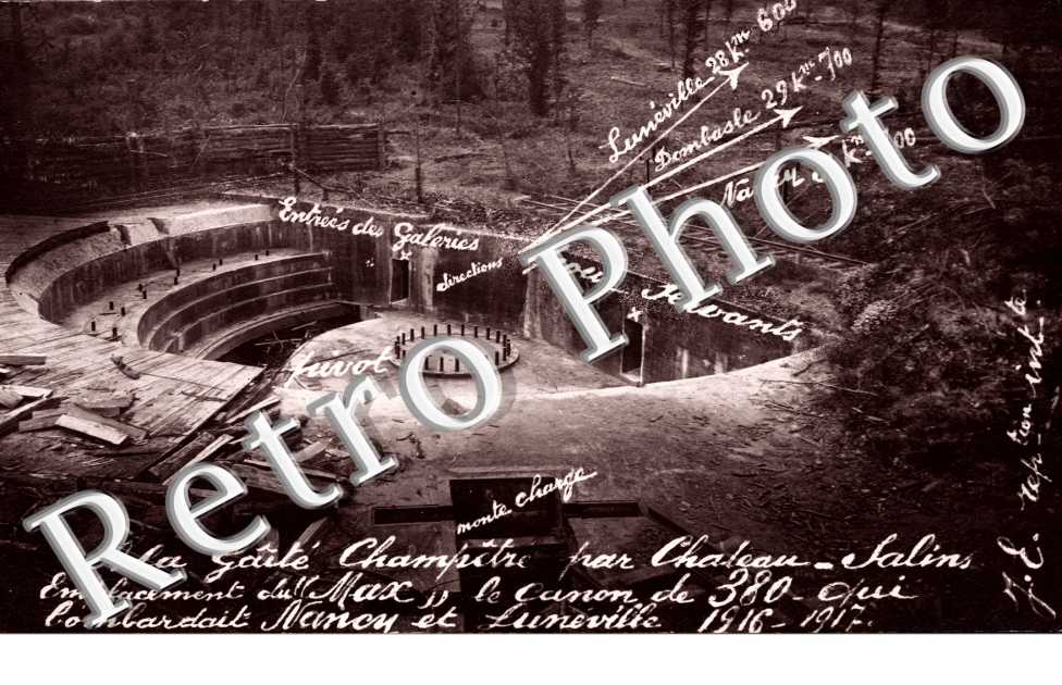 Ma gaiete Champetre Emplacement du Max le canon de 380 qui bombardait Nancy et Luneville 1916-1917