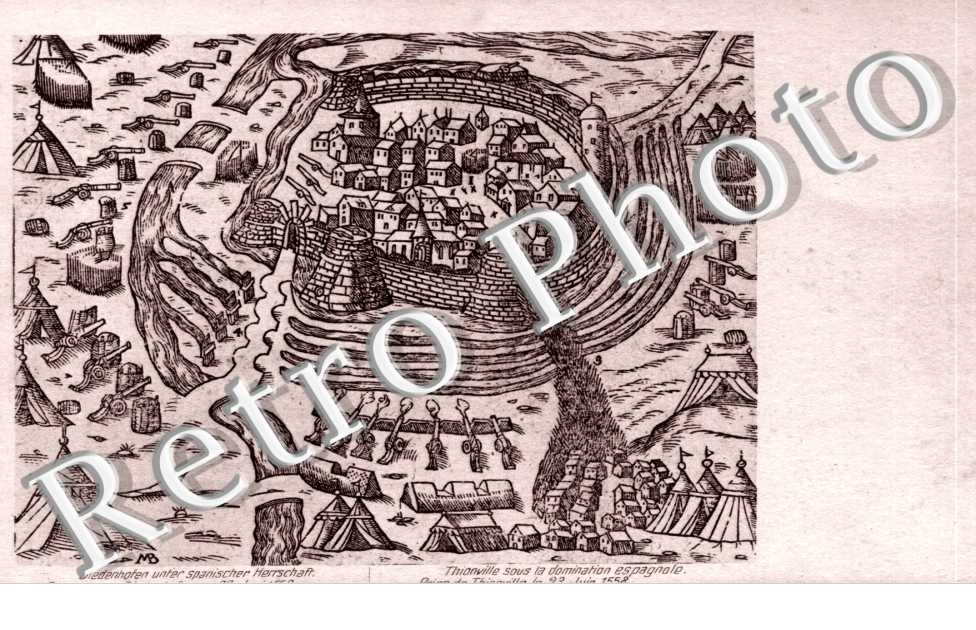 sous la domination espagnole Prise de Thionville le 23 juin 1558