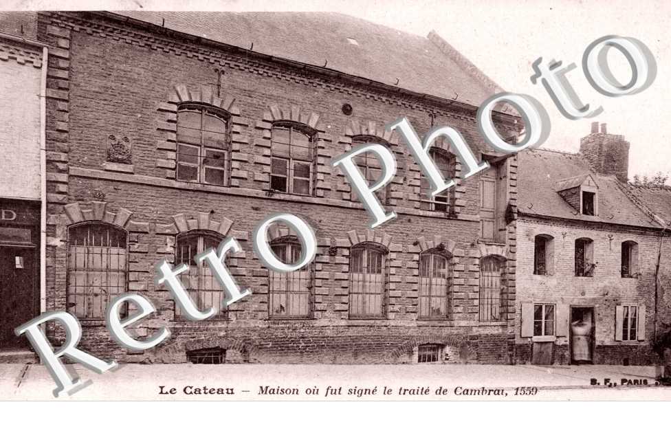 Maison ou fut signe le traite de Cambrat 1559